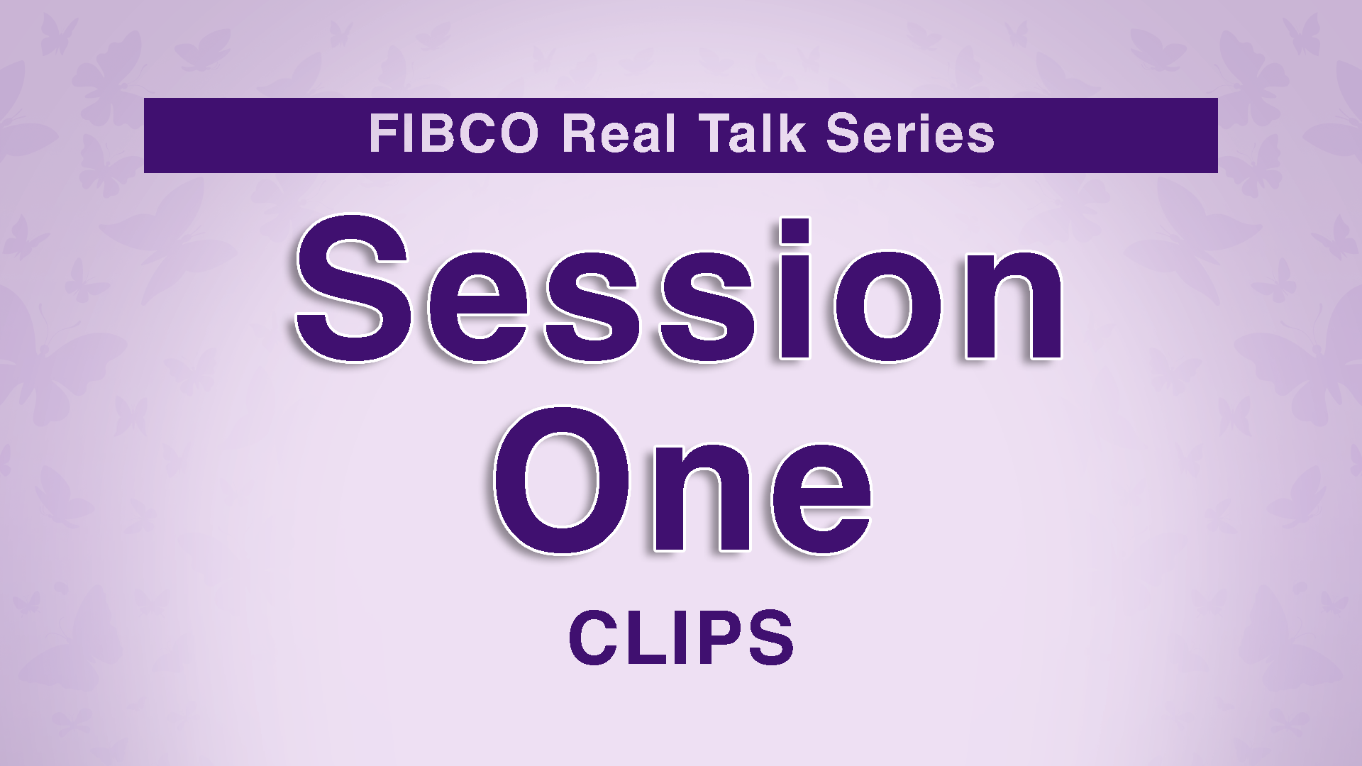 Session 1 Clips