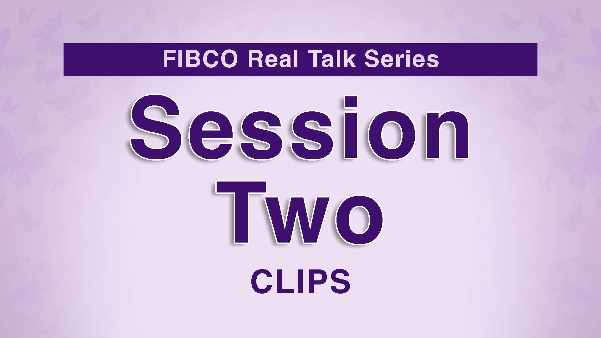Session 2 Clips
